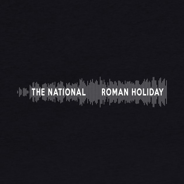 The National - Roman Holiday by TheN